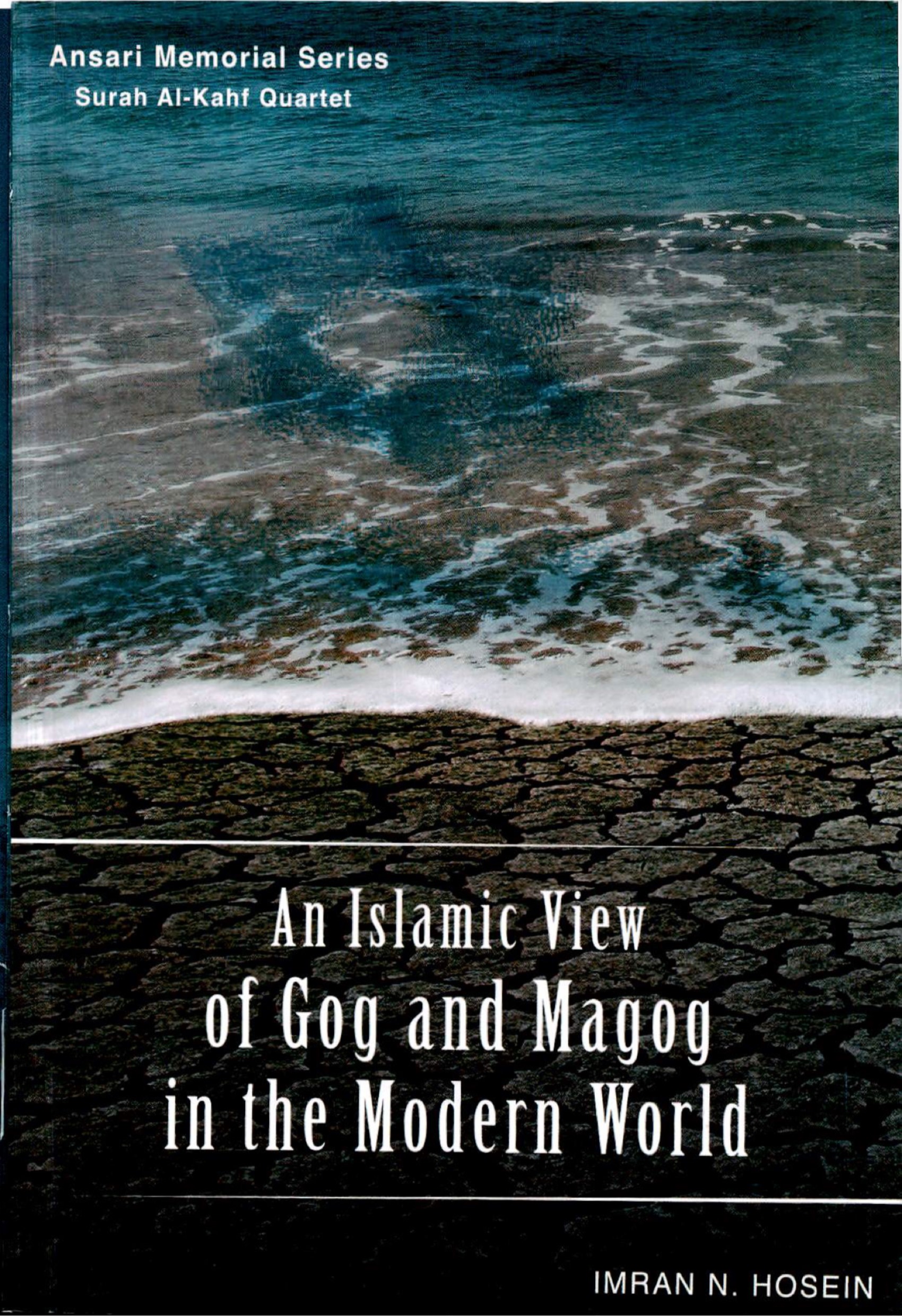 AN ISLAMIC VIEW OF GOG AND MAGOG IN THE MODERN WORLD