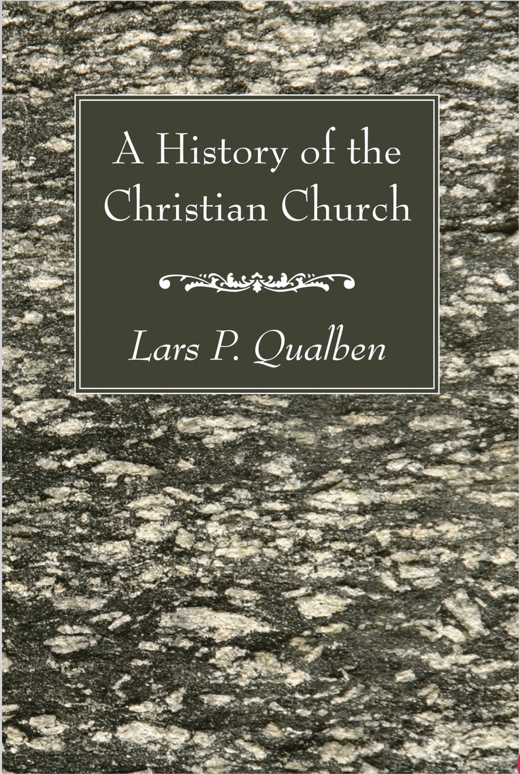 A HISTORY OF THE CHRISTIAN CHURCH