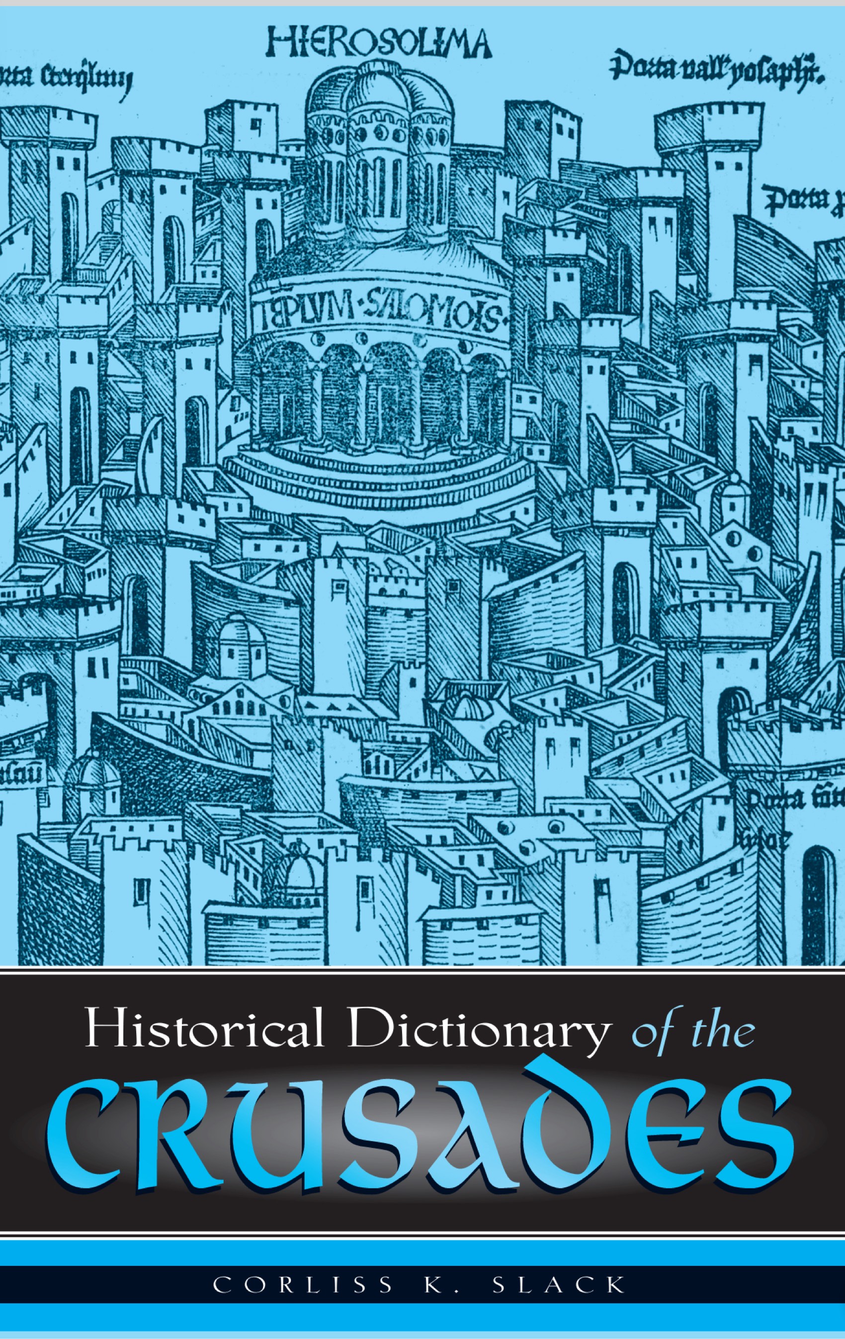 Historical Dictionary of the Crusades