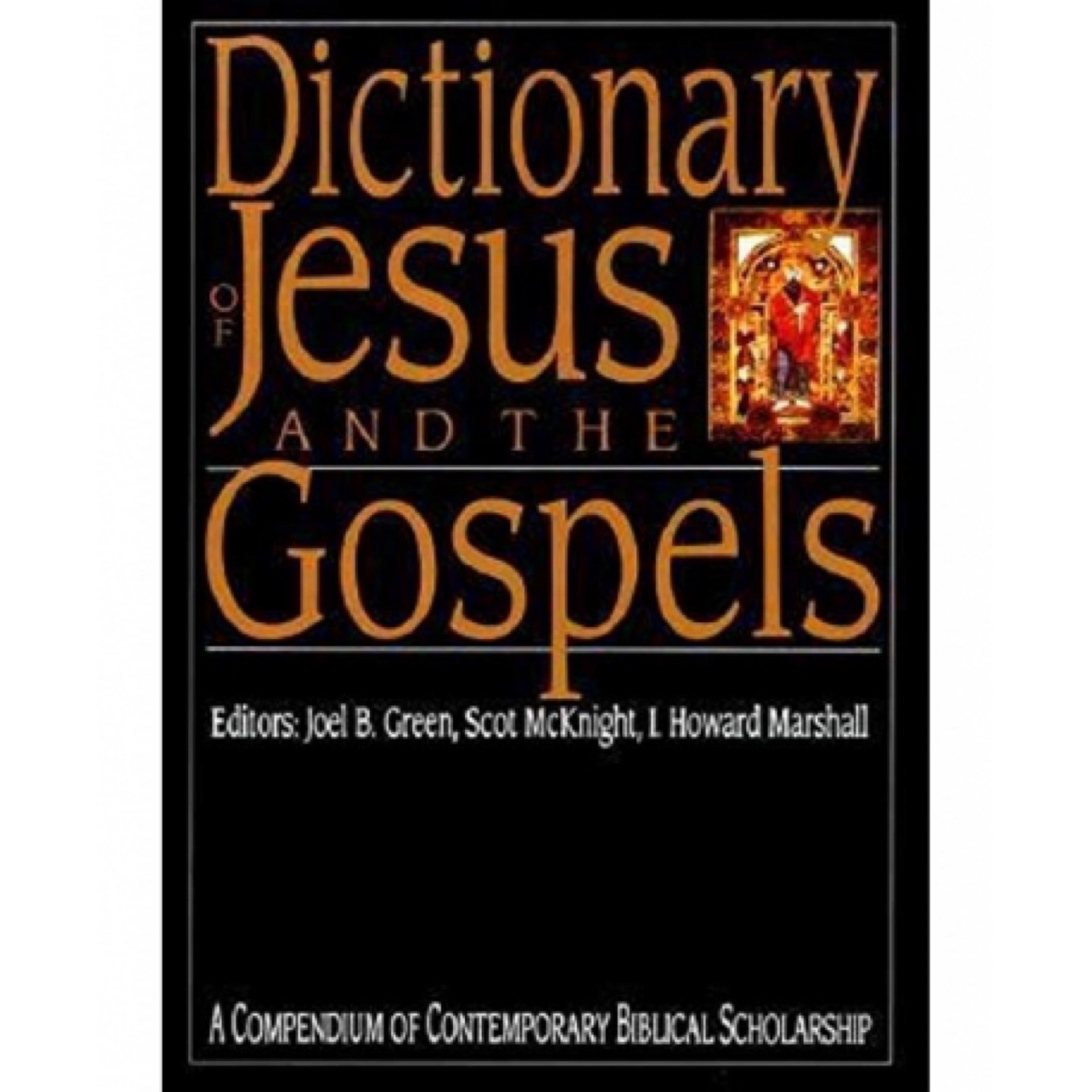 DICTIONARY OF JESUS AND THE GOSPELS