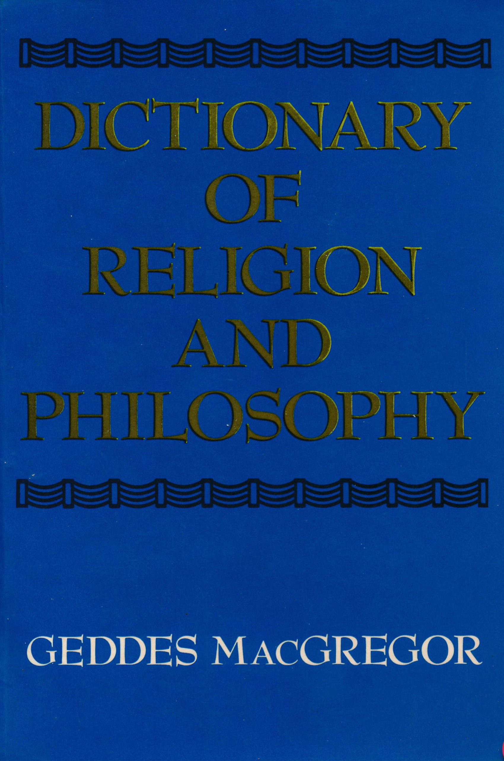 A DICTIONARY OF RELIGION AND PHILOSOPHY