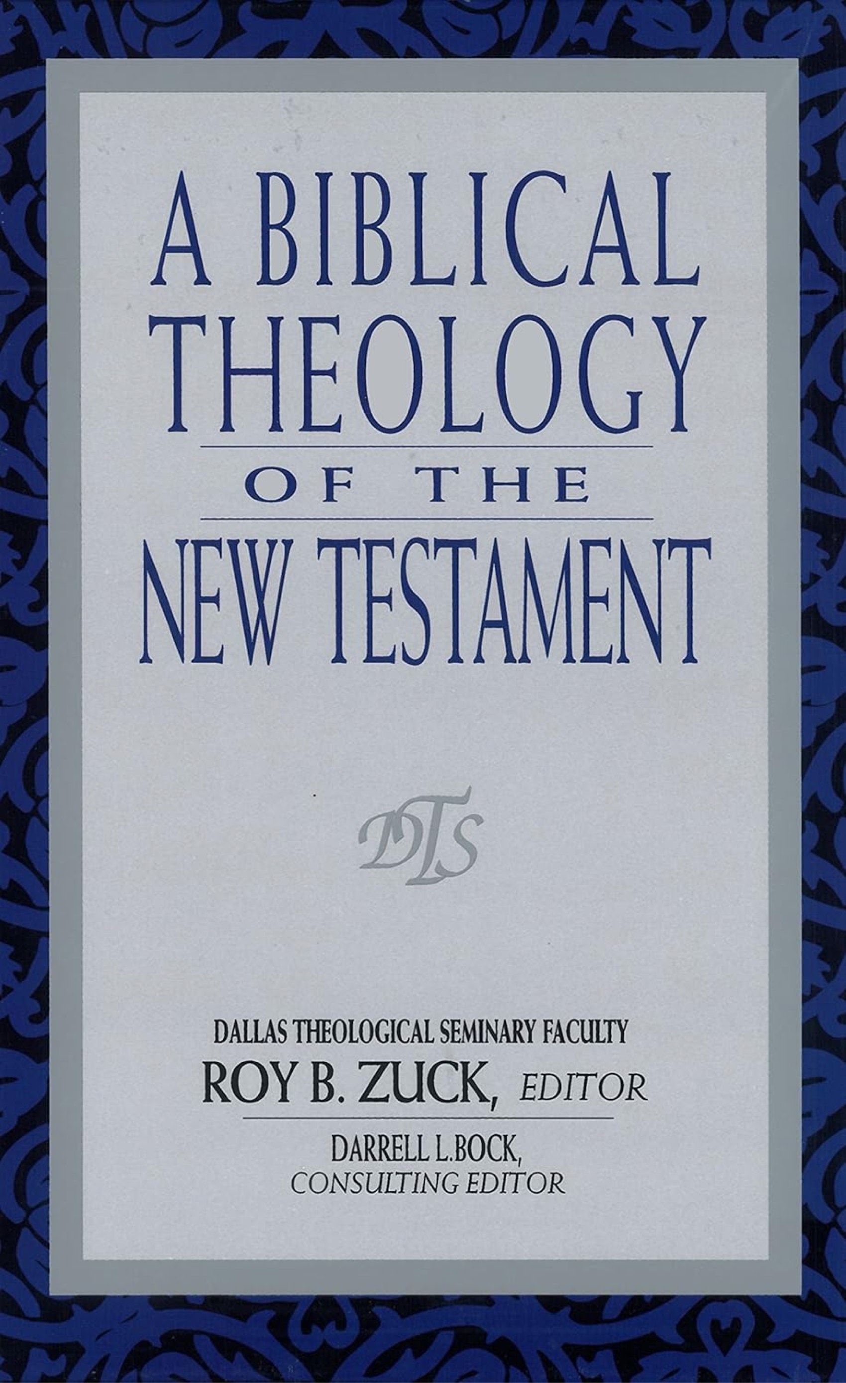 A BIBLICAL THEOLOGY OF THE NEW TESTAMENT