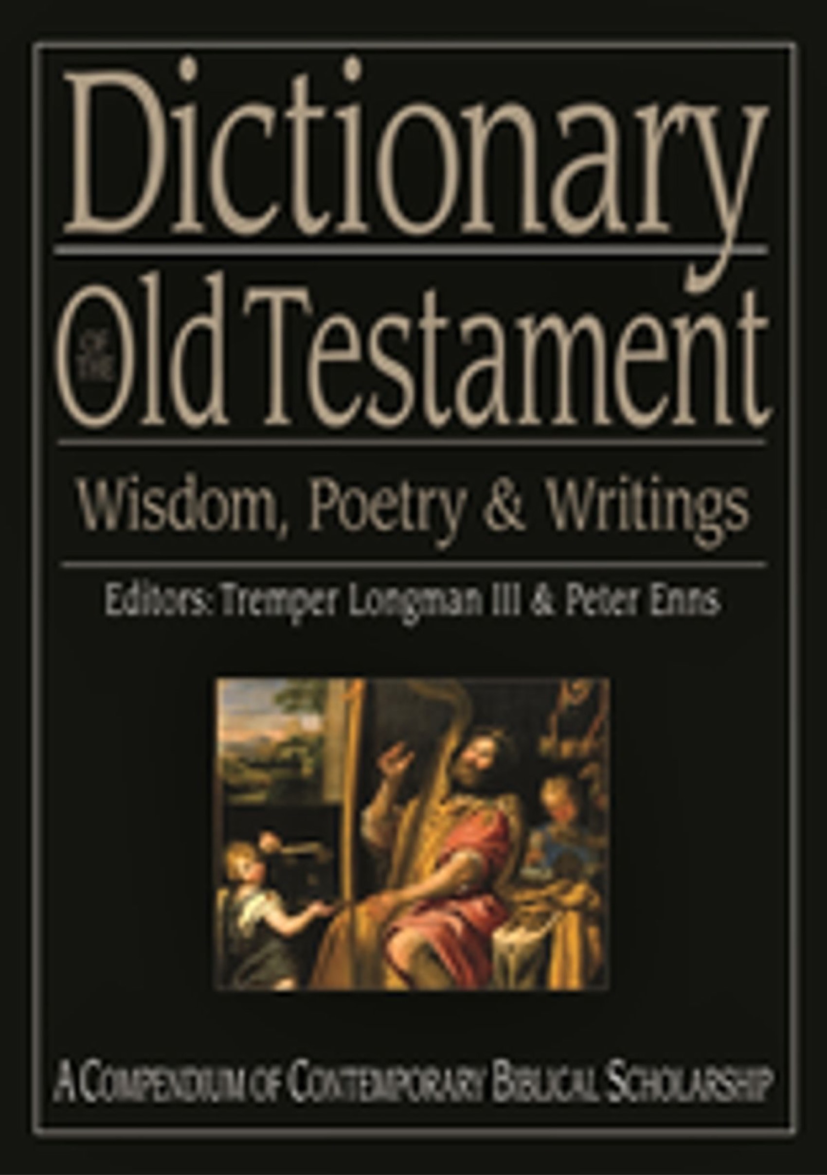 DICTIONARY OF THE OLD TESTAMENT WISDOM, POETRY AND WRITINGS