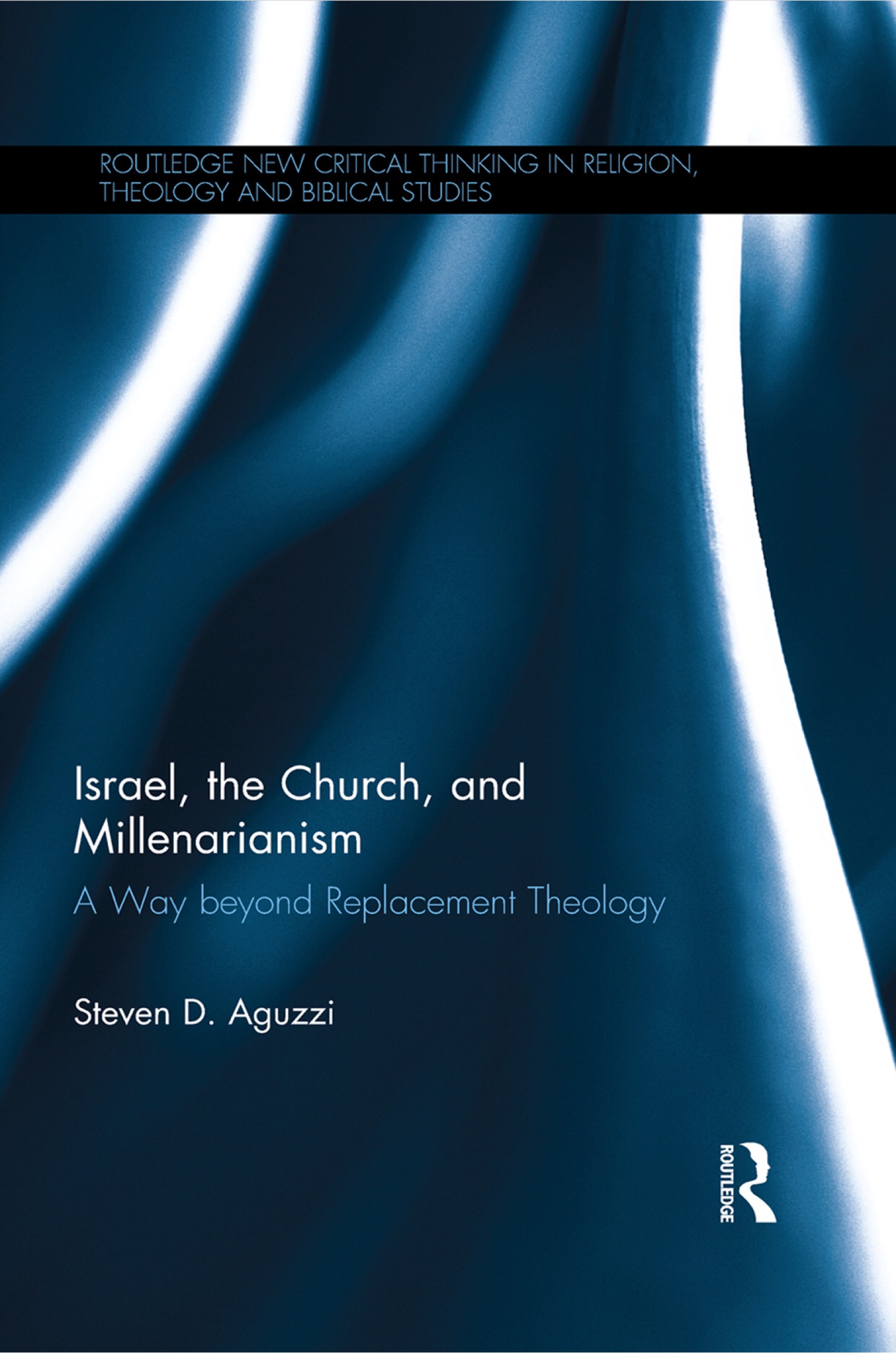 ISRAEL, THE CHURCH, AND MILLENARIANISM