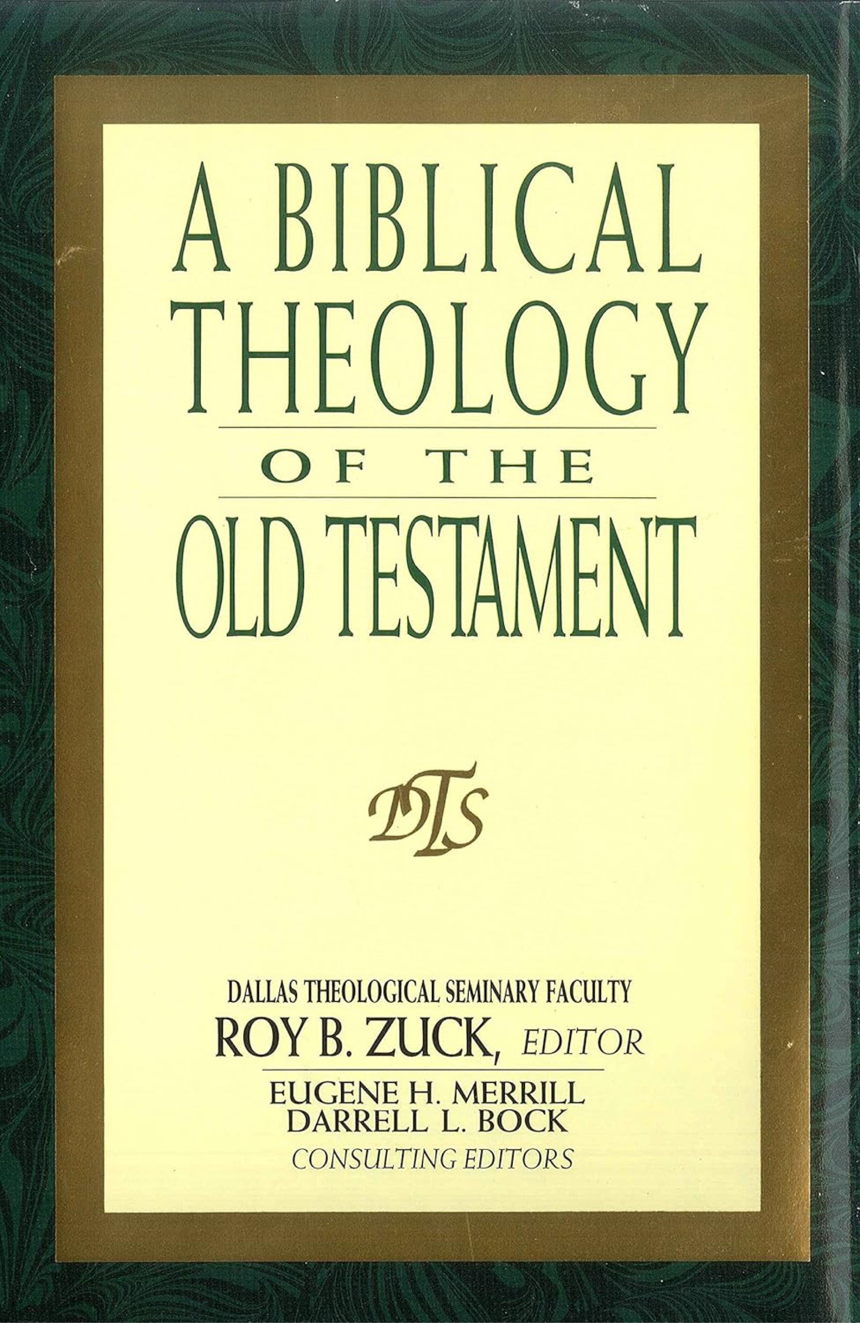 A BIBLICAL THEOLOGY OF THE OLD TESTAMENT