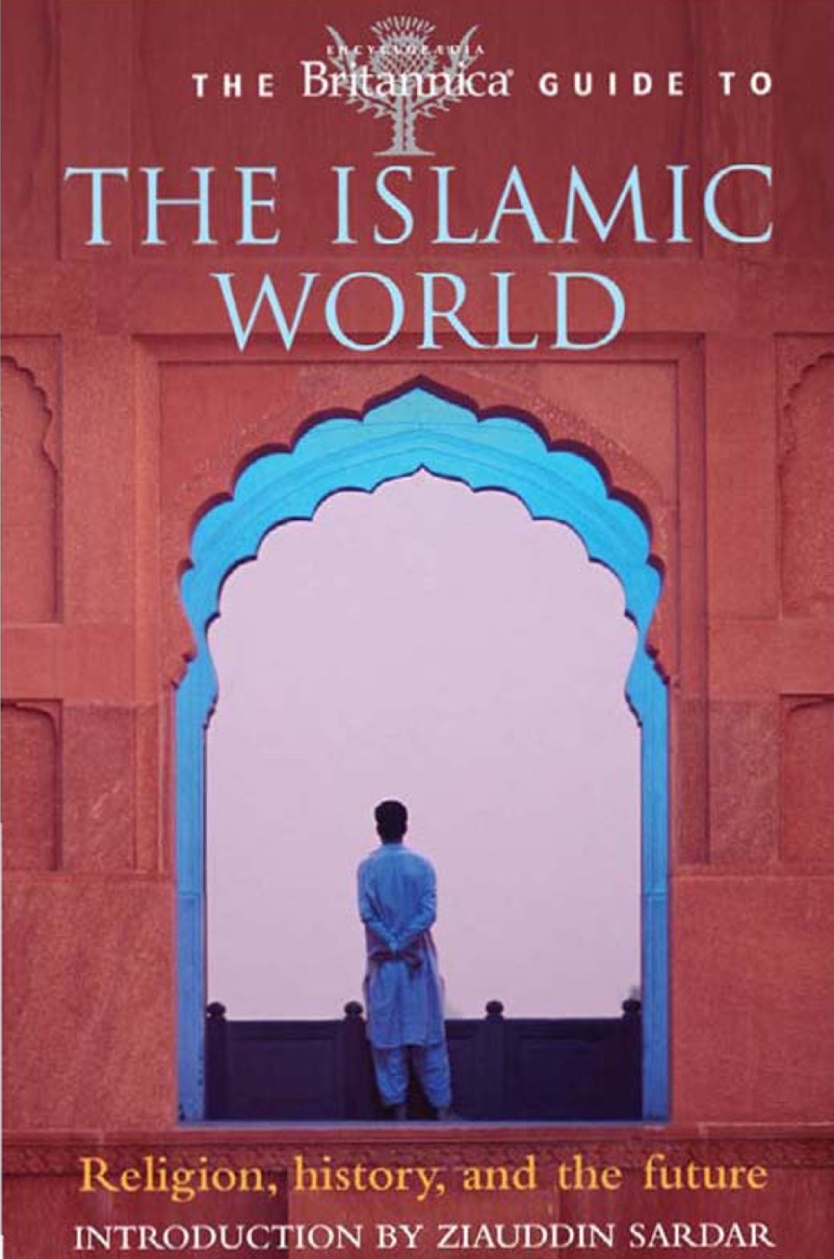 Britannica Guide to the Islamic World