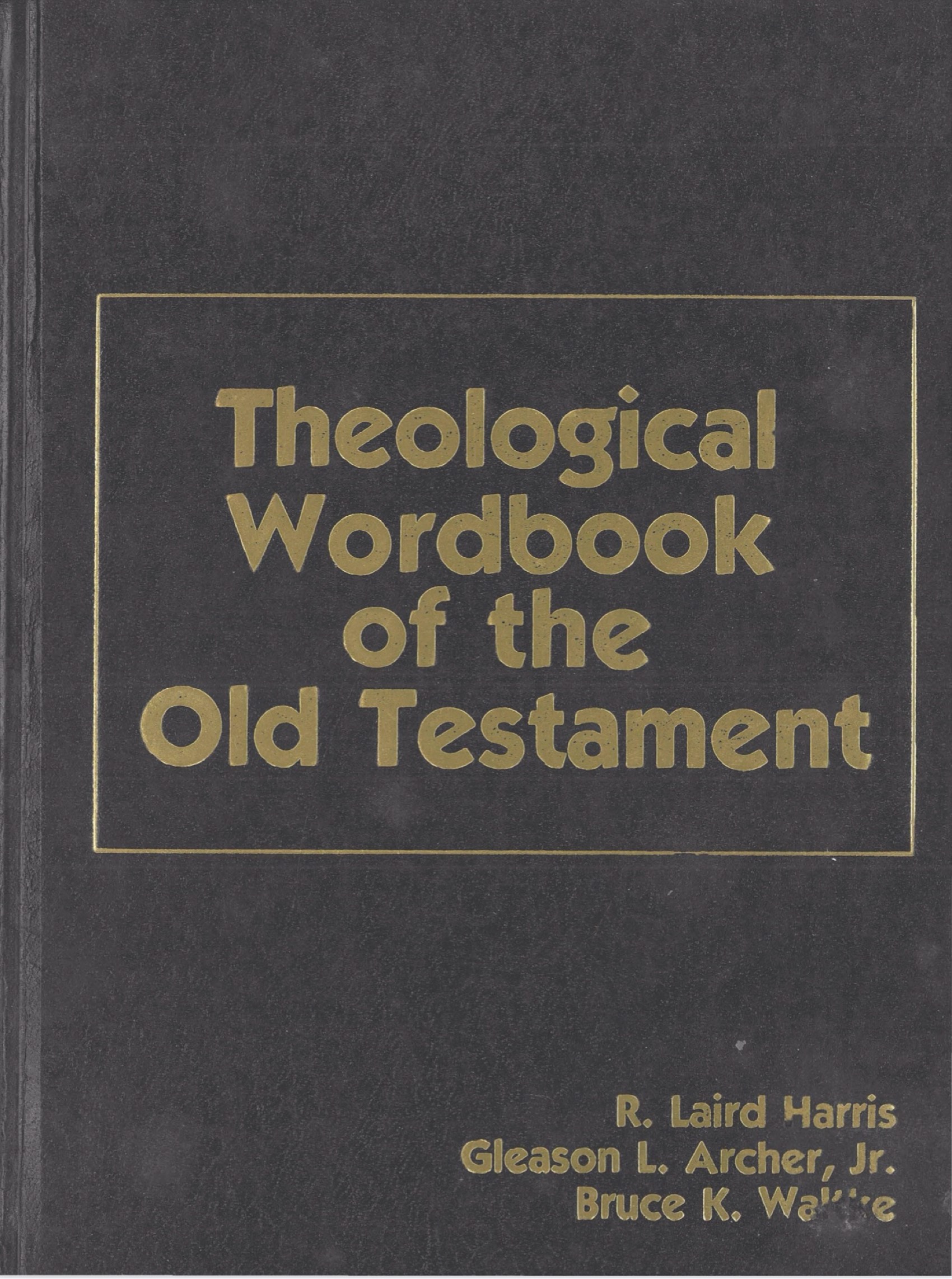 Theological Wordbook of Old Testament Hebrew Dictionary