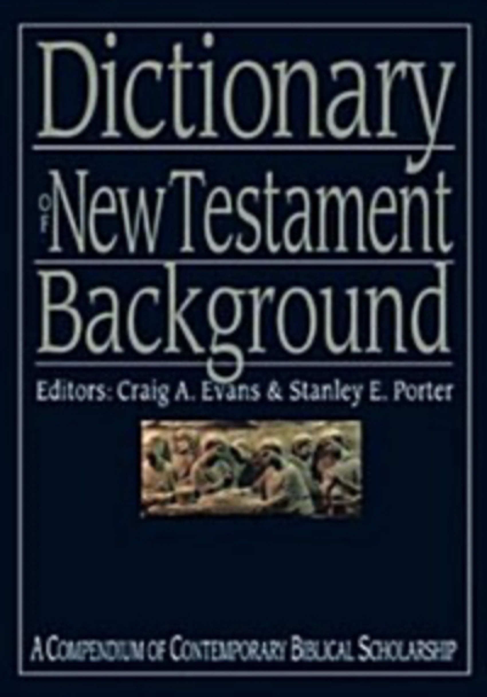 DICTIONARY OF NEW TESTAMENT BACKGROUND